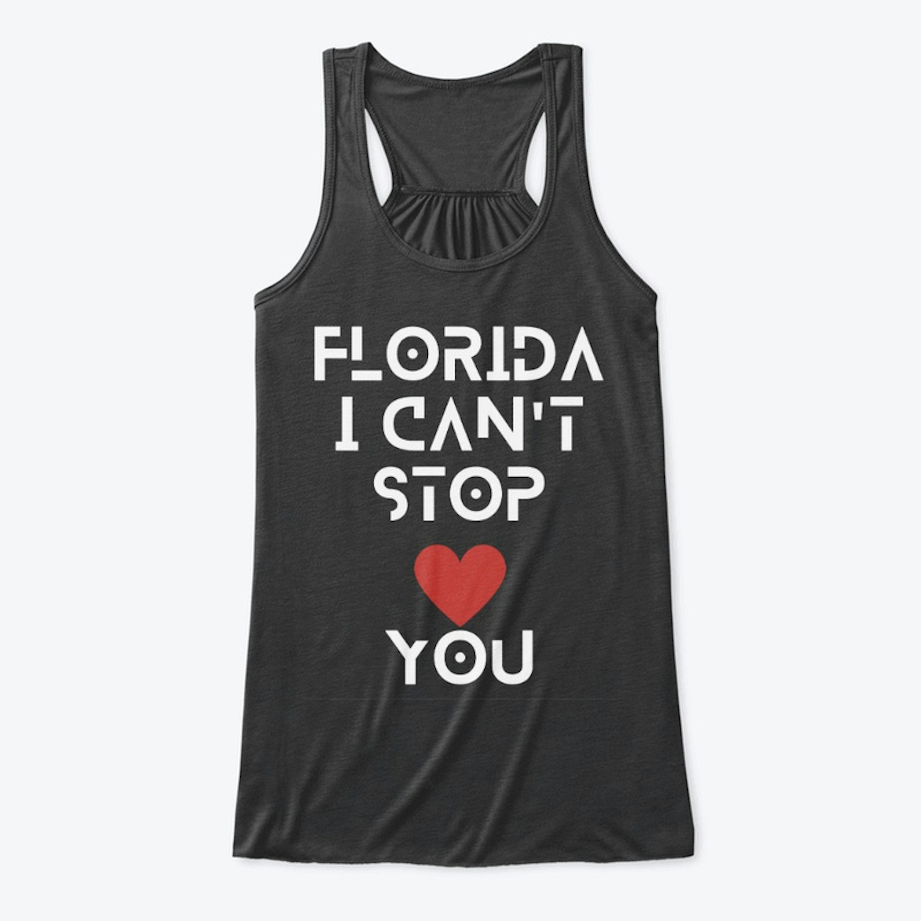 FLORIDA I CAN'T STOP LOVING YOU T-Shirt