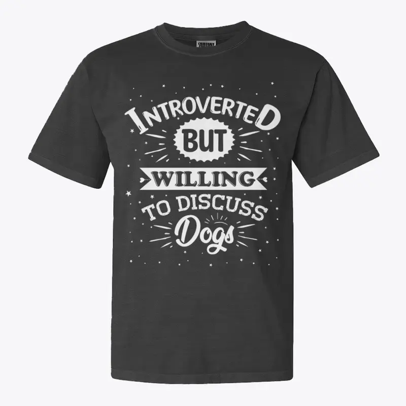 introverted but willing to discuss Dogs