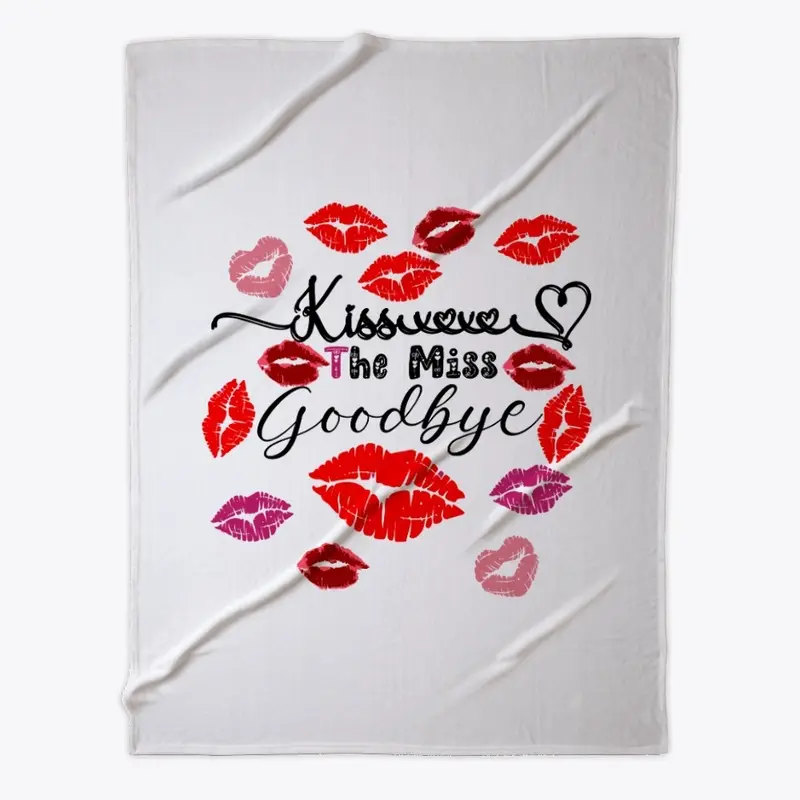 Kiss The Miss Goodbye 