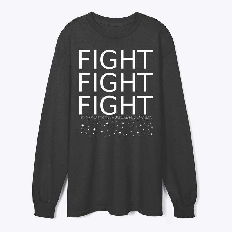 Fight Fight Fight Trump Tees